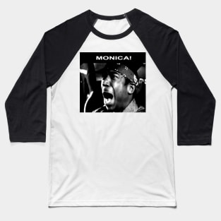 MONICA! Baseball T-Shirt